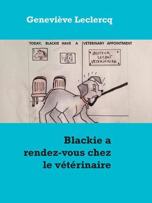 cover image of Blackie a rendez-vous chez le vétérinaire